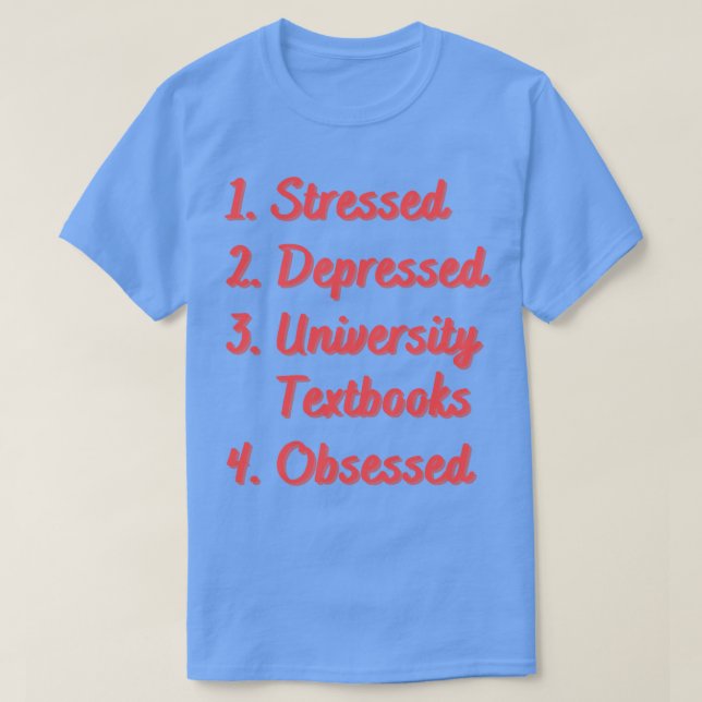 Stressed Depressed University Textbooks T-Shirt (Design Front)