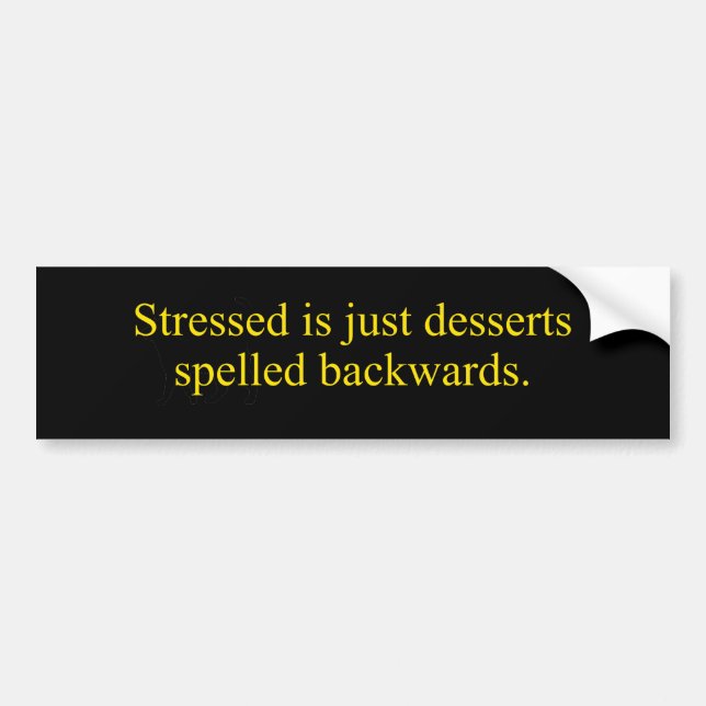 Stressed Desserts Bumper Sticker (Front)