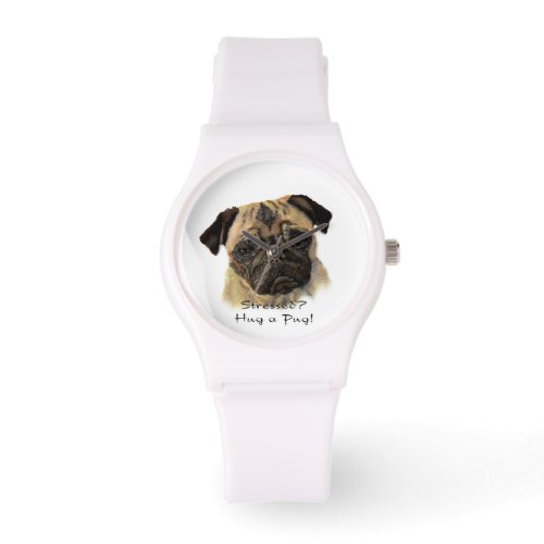 Stressed  Hug a Pug Cute Pet Dog Quote Watch