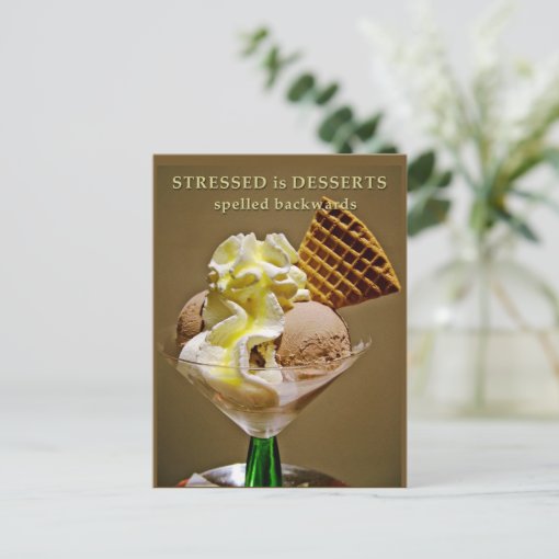 STRESSED is DESSERTS spelled backwards Postcard Zazzle
