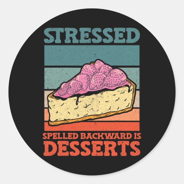 Stressed Spelled Backward Is Desserts Stress Aware Classic Round Sticker (Front)