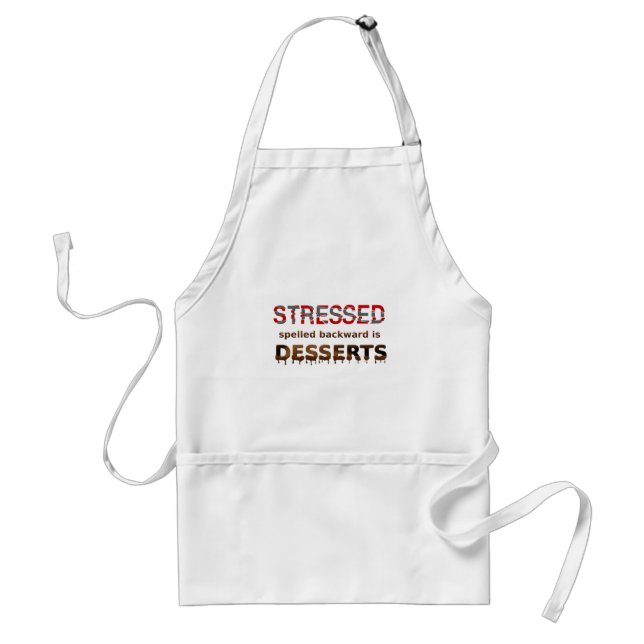 Stressed Spelled Backwards Is Desserts Adult Apron (Front)