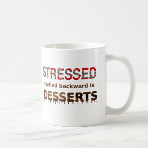 Stressed Spelled Backwards Is Desserts Coffee Mug