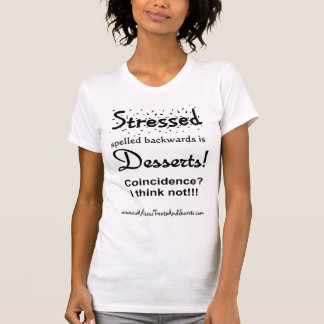 Stressed spelled backwards T-Shirt