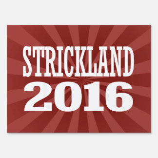 Strickland - Ted Strickland 2016 Yard Sign