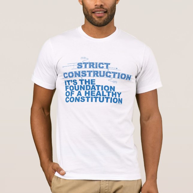 'Strict Construction' Shirt (Front)