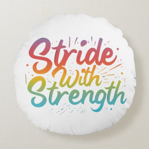 stride with strength round pillow