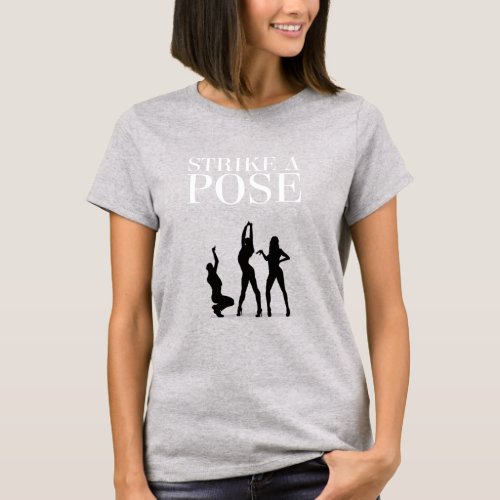 Strike a Pose with black or white text T_Shirt