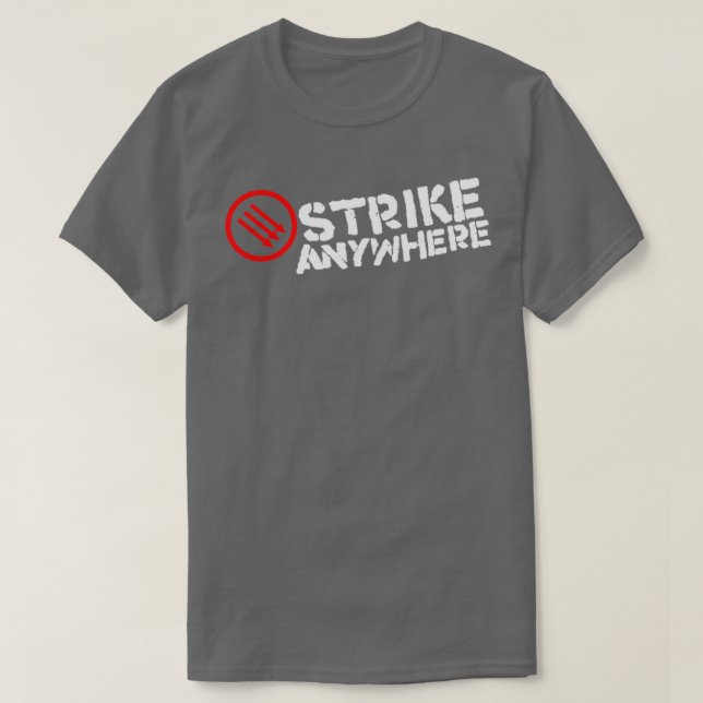 Strike Anywhere T-Shirt (Design Front)