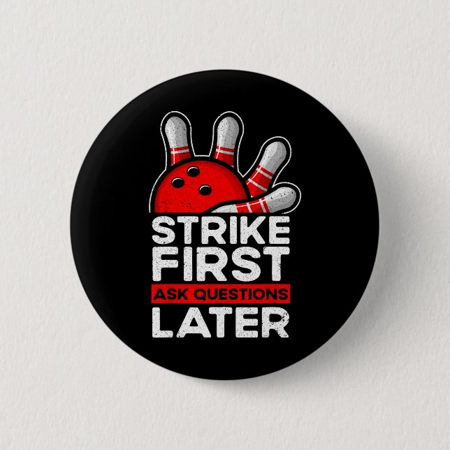 Strike - Bowler Bowling Ball Funny Bowling  Button (Front)