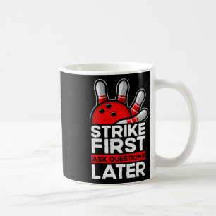 Strike - Bowler Bowling Ball Funny Bowling Coffee Mug
