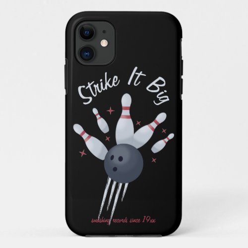 Strike it Big _ Bowling Ball Smashing Into Pins iPhone 11 Case