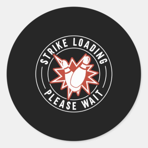 Strike Loading Bowler Bowling Classic Round Sticker