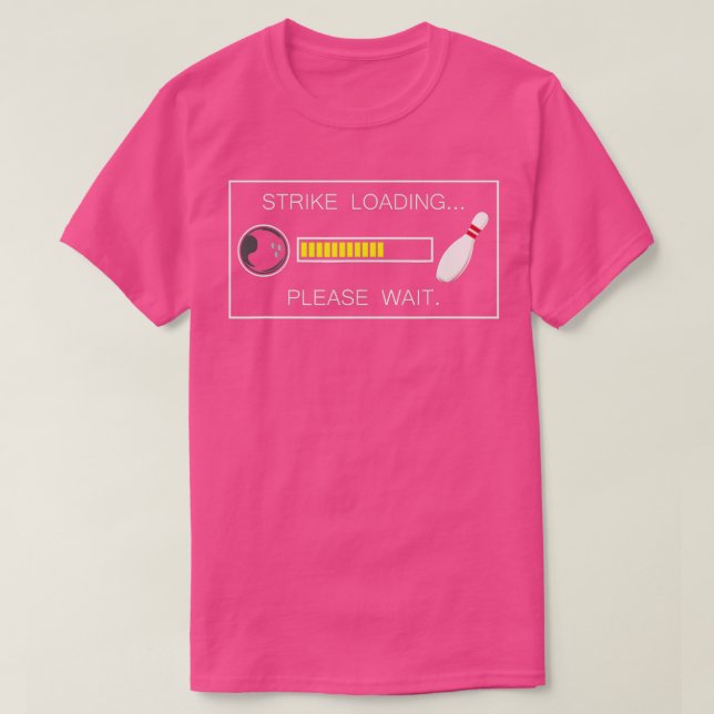 Strike Loading Please Wait Rags Bowl T T-Shirt (Design Front)