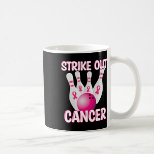 Strike Out Breast Cancer Awareness - Bowling Pink Coffee Mug