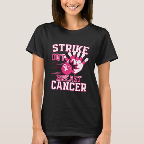Strike Out Breast Cancer Awareness Bowling Pink T_Shirt