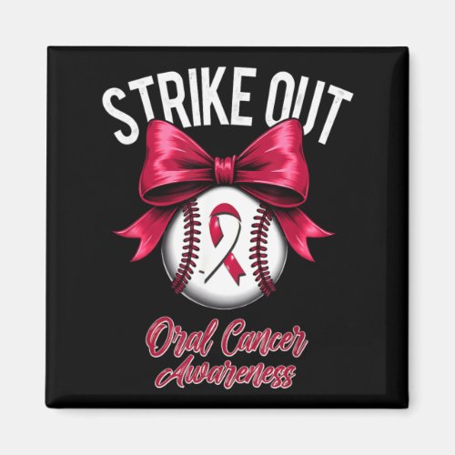 Strike Out Oral Cancer Awareness Magnet
