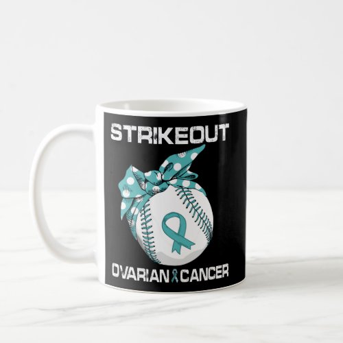 Strike Out Ovarian Cancer Awareness Softball Fight Coffee Mug