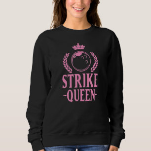 Strike Queen Cute Bowling League Girl 1 Sweatshirt