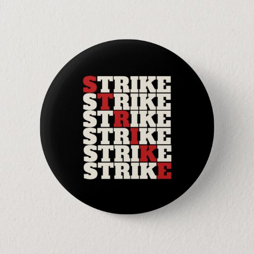 STRIKE _ So everyone your Union Strong Button