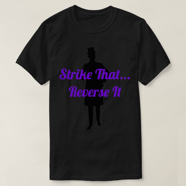 Strike That Reverse It Top Hat Man  (Design Front)