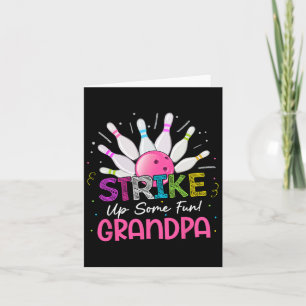 Strike Up Some Fun Grandpa Of The Bday Girl Bowlin Card