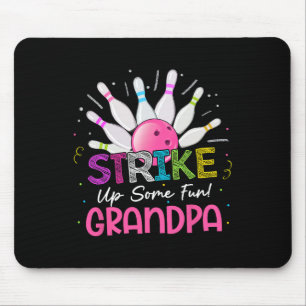 Strike Up Some Fun Grandpa Of The Bday Girl Bowlin Mouse Pad
