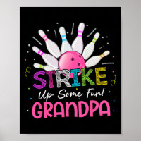 Strike Up Some Fun Grandpa Of The Bday Girl Bowlin