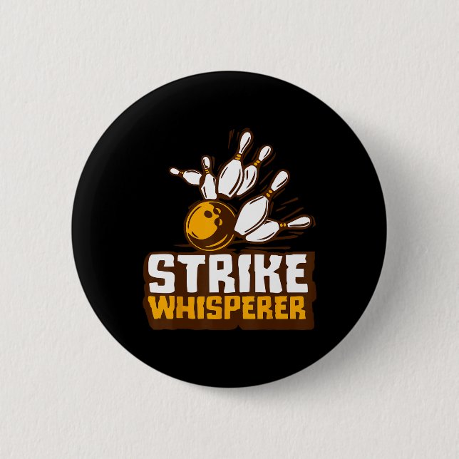 Strike Whisperer Bowling Funny Bowler League Team  Button (Front)