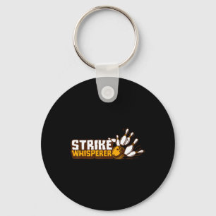 Strike Whisperer Bowling Funny Bowler League Team Keychain