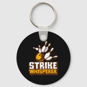 Strike Whisperer Bowling Funny Bowler League Team Keychain