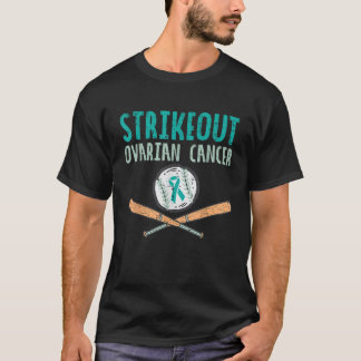 Strikeout Ovarian Cancer Baseball Teal Ribbon Awar T-Shirt