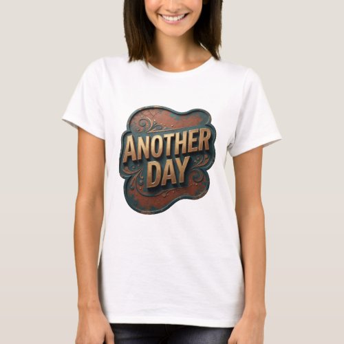 Striking Gold ANOTHER DAY Print T-Shirt