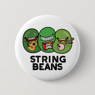 String Beans Funny Vegetable Pun  Button