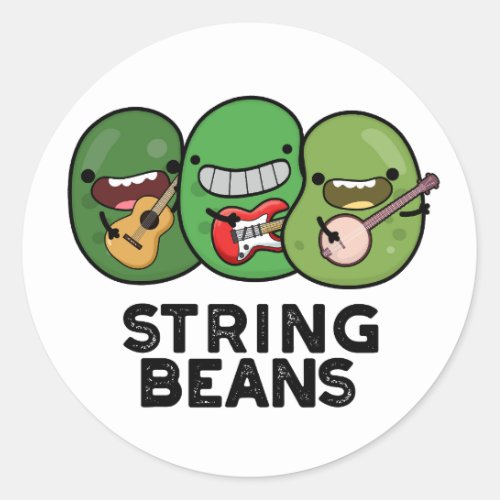 String Beans Funny Vegetable Pun  Classic Round Sticker
