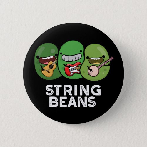 String Beans Funny Vegetable Pun Dark BG Button