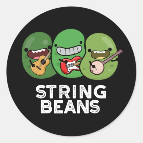 String Beans Funny Vegetable Pun Dark BG Classic Round Sticker