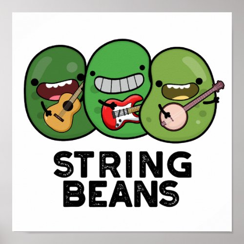 String Beans Funny Vegetable Pun  Poster