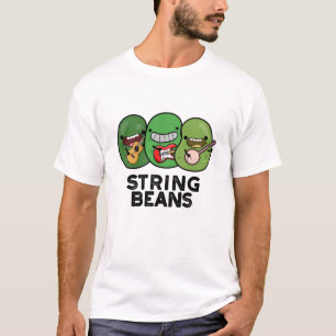 String Beans Funny Vegetable Pun T-Shirt
