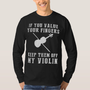 Strings of Laughter - Keep Off My Violin Funny Tee