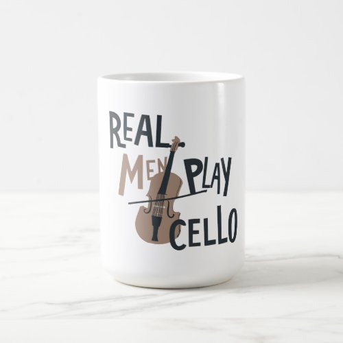 Strings of Strength Real Men Play Cello Coffee Mug