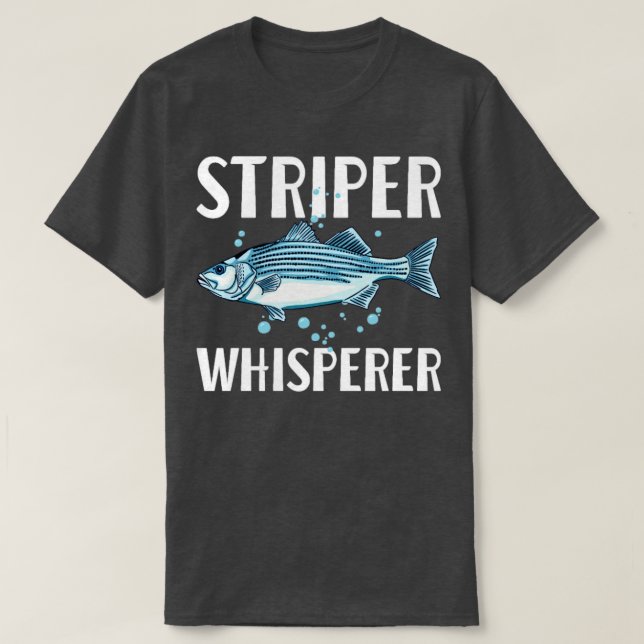 Striper Whisperer Fisherman Fishkeeper Fish Lover  T-Shirt (Design Front)