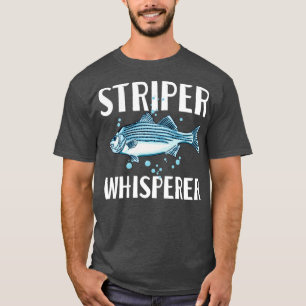 Striper Whisperer Fisherman Fishkeeper Fish Lover  T-Shirt