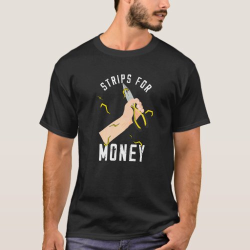 Strips For Money Electrician Craftsman Lineman Vol T_Shirt