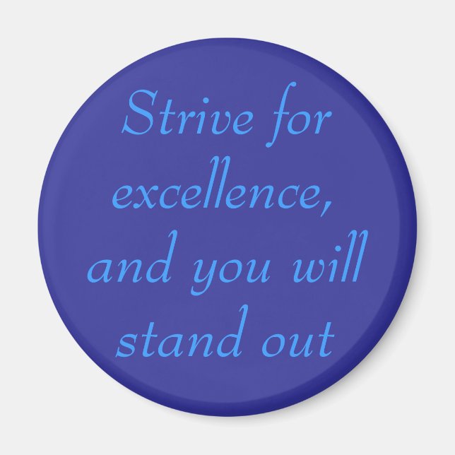 Strive for excellence, button magnet (Front)