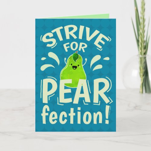 Strive for Pearfection _ Pear Pun Card