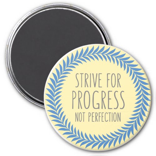 Strive For Progress Gray Blue Yellow Quote Magnet