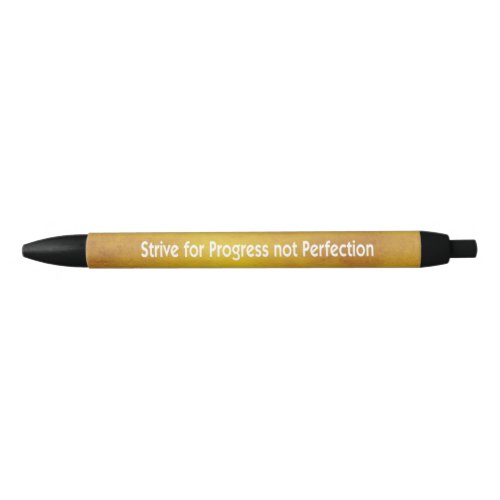 Strive for Progress not Perfection inspirational Black Ink Pen