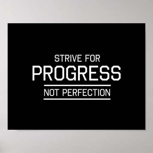 Strive for Progress Not Perfection Poster