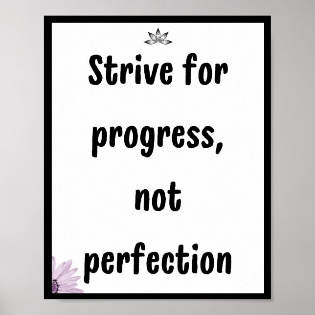 Strive for progress, not perfection, Quote Poster (Front)
